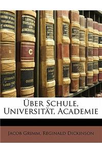 Uber Schule, Universitat, Academie