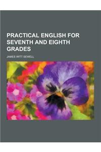 Practical English for Seventh and Eighth Grades