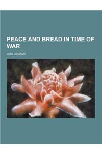 Peace and Bread in Time of War