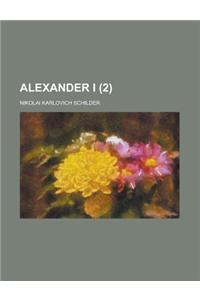 Alexander I (2 )