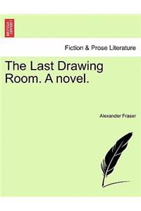 Last Drawing Room. a Novel.