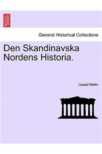Den Skandinavska Nordens Historia. Vol.I