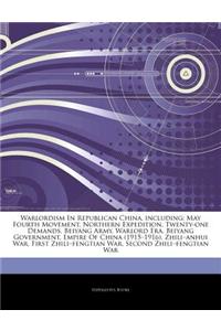 Articles on Warlordism in Republican China, Including: May Fourth Movement, Northern Expedition, Twenty-One Demands, Beiyang Army, Warlord Era, Beiyan