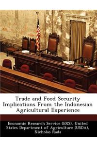 Trade and Food Security Implications from the Indonesian Agricultural Experience