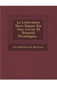 La Litterature Slave Depuis Dix ANS
