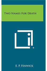 Two Names for Death