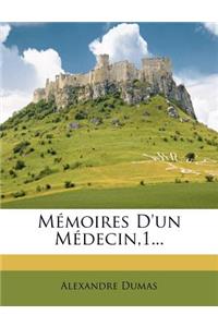 Memoires D'Un Medecin,1...
