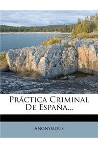 Práctica Criminal De España...