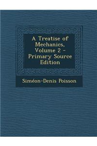 Treatise of Mechanics, Volume 2