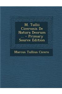 M. Tullii Ciceronis de Natura Deorum ...