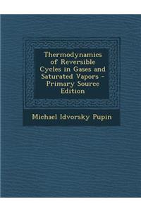 Thermodynamics of Reversible Cycles in Gases and Saturated Vapors
