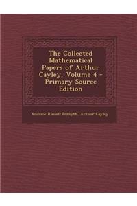 Collected Mathematical Papers of Arthur Cayley, Volume 4