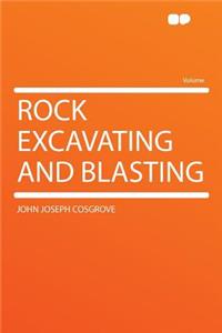Rock Excavating and Blasting