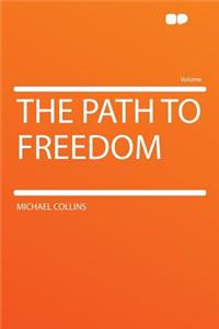 The Path to Freedom
