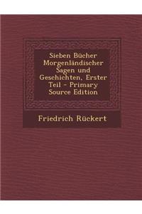 Sieben Bucher Morgenlandischer Sagen Und Geschichten, Erster Teil