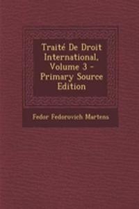 Traite de Droit International, Volume 3