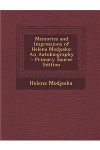 Memories and Impressions of Helena Modjeska: An Autobiography