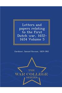Letters and Papers Relating to the First Dutch War, 1652-1654 Volume 5 - War College Series