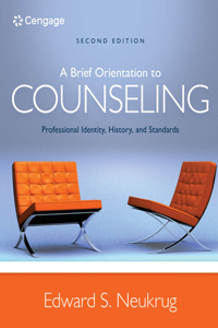 Bundle: A Brief Orientation to Counseling: Professional Identity, History, and Standards, 2nd + Mindtap Counseling, 1 Term (6 Months) Printed Access Card