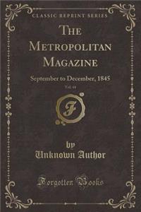 The Metropolitan Magazine, Vol. 44