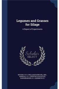 Legumes and Grasses for Silage