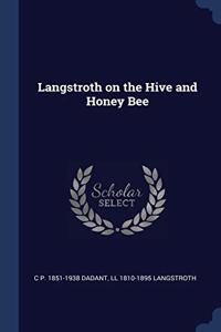 LANGSTROTH ON THE HIVE AND HONEY BEE