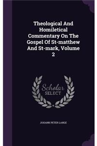 Theological and Homiletical Commentary on the Gospel of St-Matthew and St-Mark, Volume 2