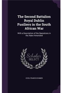 The Second Battalion Royal Dublin Fusiliers in the South African War