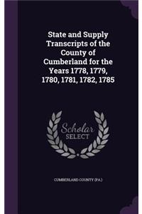 State and Supply Transcripts of the County of Cumberland for the Years 1778, 1779, 1780, 1781, 1782, 1785