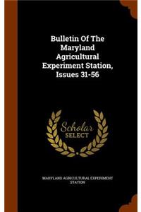 Bulletin of the Maryland Agricultural Experiment Station, Issues 31-56