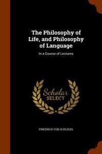 Philosophy of Life, and Philosophy of Language