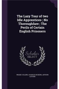 The Lazy Tour of two Idle Apprentices; No Thoroughfare; The Perils of Certain English Prisoners