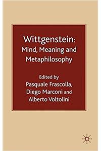 Wittgenstein: Mind, Meaning and Metaphilosophy