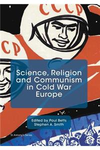 Science, Religion and Communism in Cold War Europe