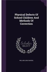 Physical Defects Of School Children And Methods Of Correction
