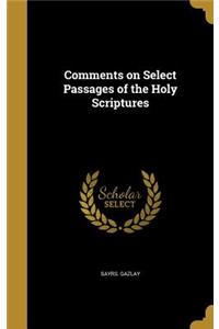 Comments on Select Passages of the Holy Scriptures