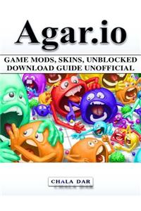 Agar.io Game Mods, Skins, Unblocked Download Guide Unofficial