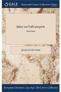 Julius Von Vo Lustspiele; Dritter Band