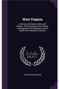 WEST VIRGINIA: ITS FARMS AND FORESTS, MI