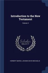 Introduction to the New Testament; Volume 4