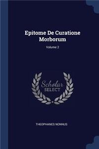 Epitome de Curatione Morborum; Volume 2