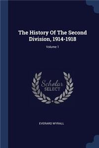 The History Of The Second Division, 1914-1918; Volume 1