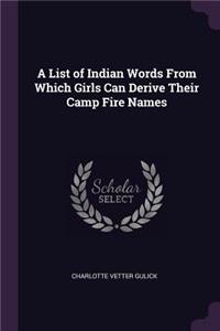 A List of Indian Words From Which Girls Can Derive Their Camp Fire Names