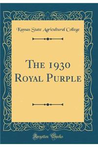 The 1930 Royal Purple (Classic Reprint)