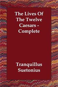 The Lives Of The Twelve Caesars - Complete