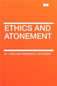 Ethics and Atonement
