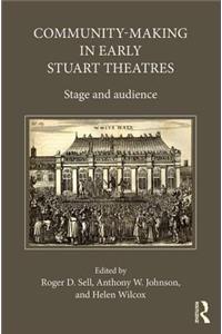 Community-Making in Early Stuart Theatres