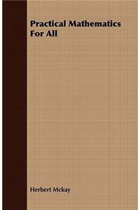 Practical Mathematics for All