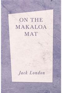 On the Makaloa Mat