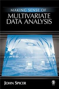 Making Sense of Multivariate Data Analysis